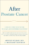 Cover-Bild zum Titel 'After Prostate Cancer' von 'Arnold M. D. Melman, Rosemary Newnham'