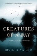 Cover-Bild zum Titel 'Creatures of a Day' von 'Irvin D. Yalom'