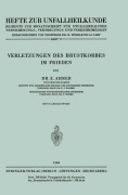 Cover-Bild zum Titel 'Verletzungen des Brustkorbes im Frieden' von 'E. Ahrer'