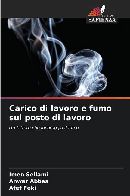 Carico di lavoro e fumo sul posto di lavoro - Imen Sellami, Anwar Abbes, Afef Feki