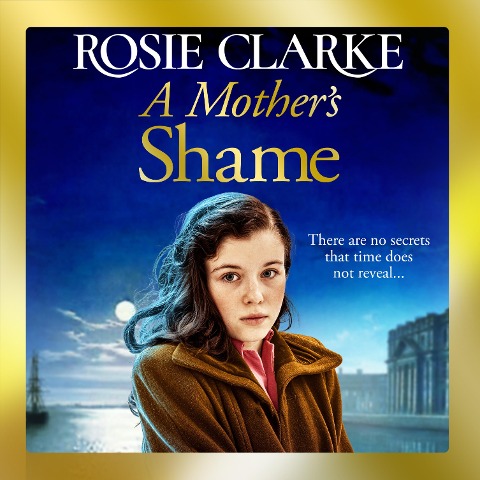 A Mother's Shame - Rosie Clarke
