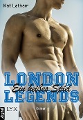 London Legends - Ein heißes Spiel - Kat Latham