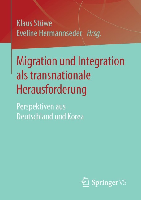 Migration und Integration als transnationale Herausforderung - 