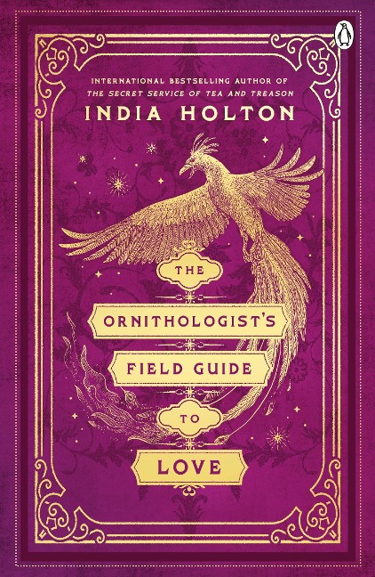 The Ornithologist's Field Guide to Love - India Holton
