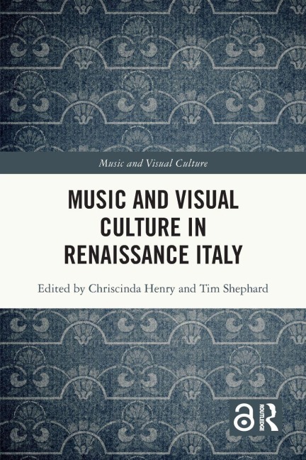 Music and Visual Culture in Renaissance Italy - 