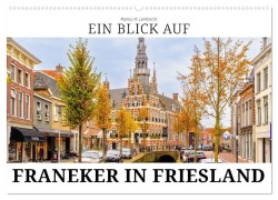 Cover-Bild zum Titel 'Ein Blick auf Franeker in Friesland (Wandkalender 2026 DIN A2 quer), CALVENDO Monatskalender' von 'Markus W. Lambrecht'
