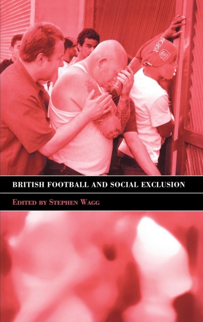 British Football & Social Exclusion - Stephen Wagg