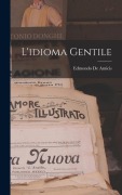 Cover-Bild zum Titel 'L'idioma Gentile' von 'Edmondo de Amicis'