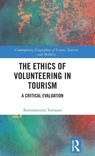 The Ethics of Volunteering in Tourism - Konstantinos Tomazos