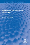 Cover-Bild zum Titel 'Nobles and the Noble Life, 1295-1500' von 'Joel T. Rosenthal'