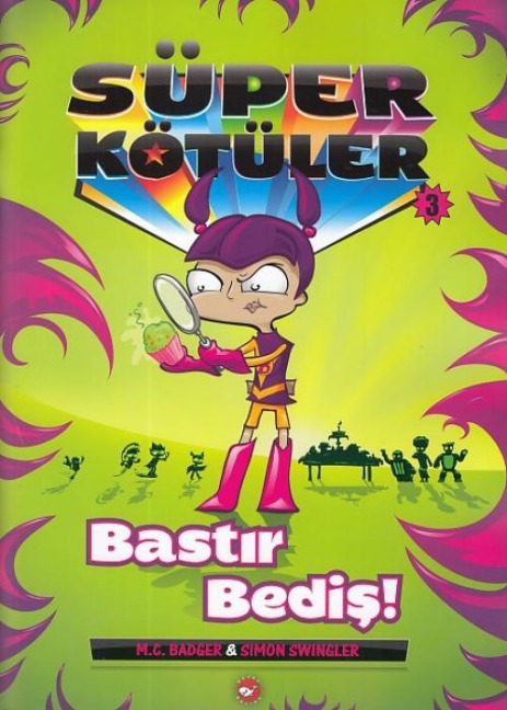 Süper Kötüler 3 Bastir Bedis - Kolektif