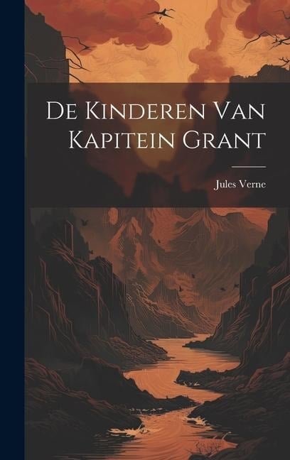 De Kinderen van Kapitein Grant - Jules Verne
