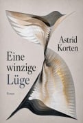Cover-Bild zum Titel 'Eine winzige Lüge' von 'Astrid Korten'