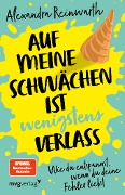 Cover-Bild zum Titel 'Auf meine Schwächen ist wenigstens Verlass' von 'Alexandra Reinwarth'