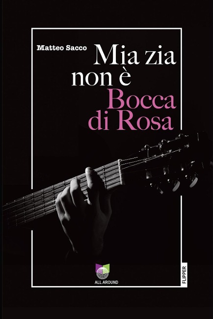 Mia zia non è Bocca di rosa - Matteo Sacco