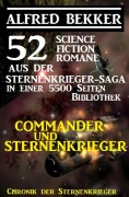 Cover-Bild zum Titel 'Commander und Sternenkrieger: 52 Science Fiction Romane aus der Sternenkrieger-Saga in einer 5500 Seiten Bibliothek' von 'Alfred Bekker'