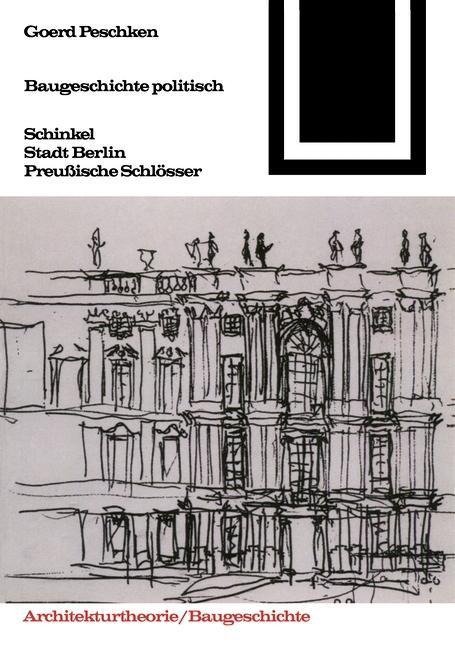 Baugeschichte politisch - Goerd Peschken