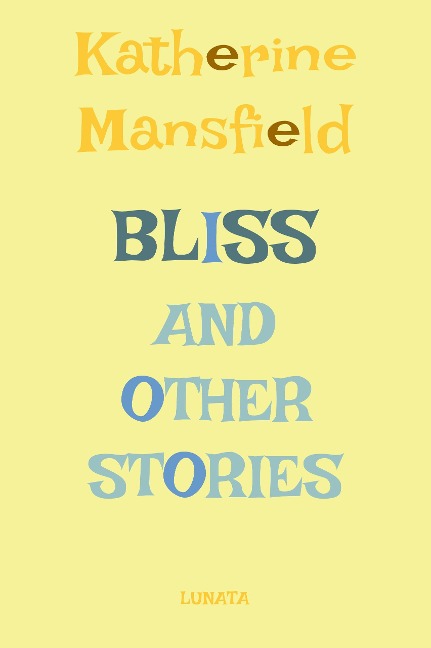 Bliss - Katherine Mansfield