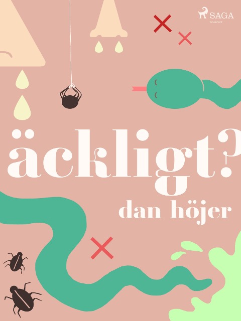 Äckligt? - Dan Höjer