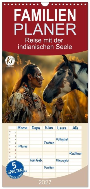 Familienplaner 2027 - Reise mit der indianischen Seele mit 5 Spalten (Wandkalender, 21 x 45 cm) CALVENDO - Kerstin Waurick