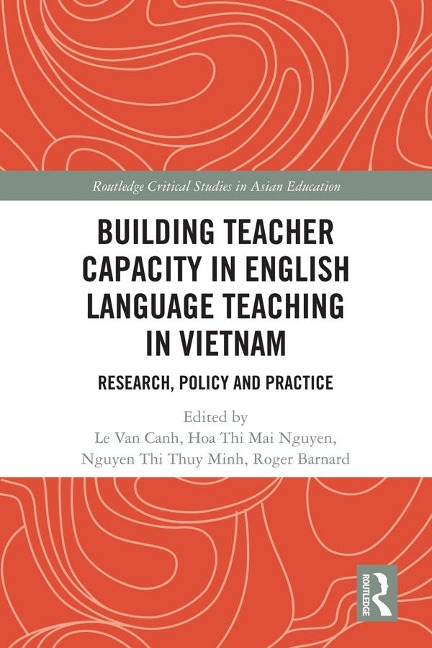 Building Teacher Capacity in English Language Teaching in Vietnam - 
