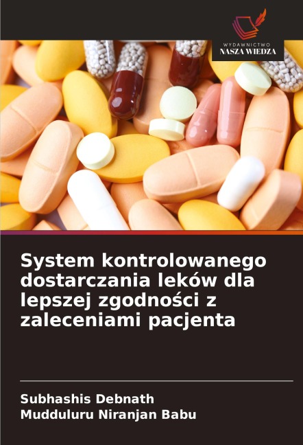 System kontrolowanego dostarczania leków dla lepszej zgodno¿ci z zaleceniami pacjenta - Subhashis Debnath, Mudduluru Niranjan Babu