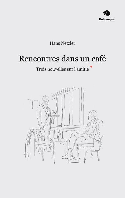 Rencontres dans un café - Hans Netzler