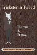Cover-Bild zum Titel 'Trickster in Tweed' von 'Thomas S Frentz'