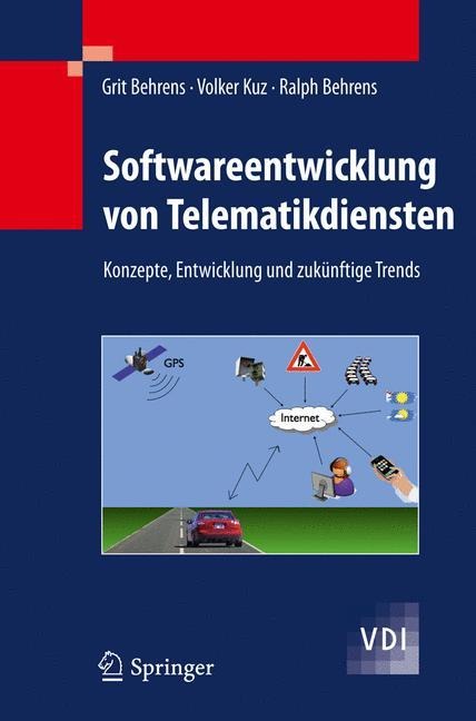Softwareentwicklung von Telematikdiensten - Grit Behrens, Ralph Behrens, Volker Kuz