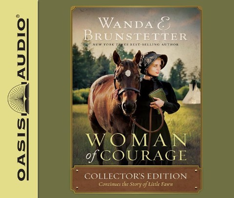 Woman of Courage: Collector's Edition Continues the Story of Little Fawn - Wanda E. Brunstetter