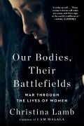 Cover-Bild zum Titel 'Our Bodies, Their Battlefields' von 'Christina Lamb'