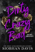 Cover-Bild zum Titel 'Dirty Crazy Bad: Eine Kurze Vorgeschichte' von 'Siobhan Davis'