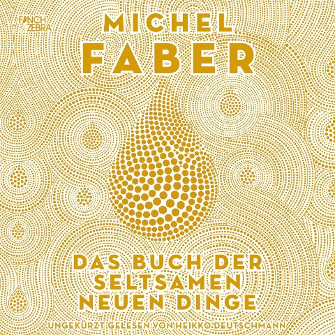Das Buch der seltsamen neuen Dinge - Michel Faber