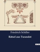 Cover-Bild zum Titel 'Rätsel aus Turandot' von 'Friedrich Schiller'