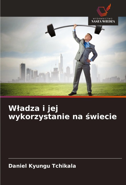 W¿adza i jej wykorzystanie na ¿wiecie - Daniel Kyungu Tchikala