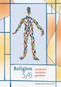 Religion entdecken - verstehen - gestalten. 5./6. Schuljahr - 
