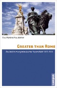 Cover-Bild zum Titel 'Greater than Rome' von 'Eva Marlene Hausteiner'