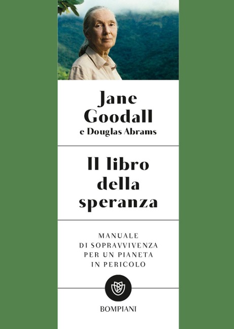 Il libro della speranza. Manuale di sopravvivenza per un pianeta in pericolo - Jane Goodall, Carlton Abrams Douglas