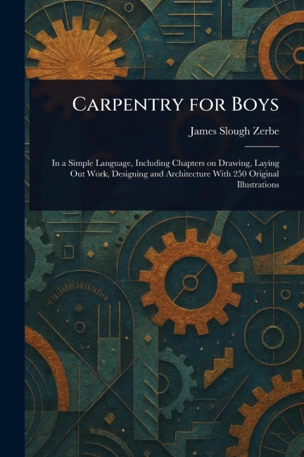 Carpentry for Boys - James Slough Zerbe