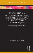 Cover-Bild zum Titel 'Assimilation v. Integration in Music Education' von 'Christopher Jenkins'