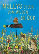 Cover-Bild zum Titel 'Mollys Stück vom wilden Glück' von 'Vogl Michaela'