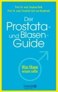Cover-Bild zum Titel 'Der Prostata- und Blasen-Guide' von 'Stephan Roth, Friedrich-Carl von Rundstedt'