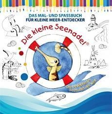 Die kleine Seenadel. Das Mal- und Spassbuch für kleine Meer-Entdecker - Nicole Bernard