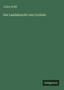 Cover-Bild zum Titel 'Der Landsknecht von Cochem' von 'Julius Wolff'
