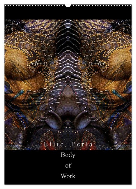 Ellie Perla - Body of Work (Wandkalender 2025 DIN A2 hoch), CALVENDO Monatskalender - Ellie Perla