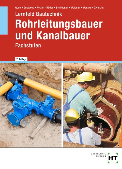 Lernfeld Bautechnik Rohrleitungsbauer und Kanalbauer - Silke Guse, Daniel Polzin, Joachim Zwanzig, Heinz Schliebner, Rüdiger Wenzke