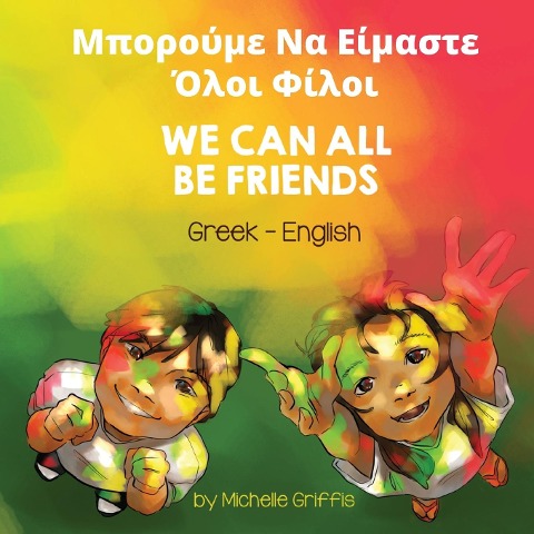 We Can All Be Friends (Greek-English) - Michelle Griffis