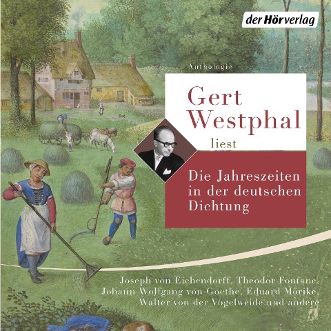 Gert Westphal liest: Die Jahreszeiten in der deutschen Dichtung - Hans Christian Andersen, Matthias Claudius, Theodor Fontane, Heinrich Heine, Detlev Von Liliencron