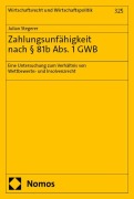 Cover-Bild zum Titel 'Zahlungsunfähigkeit nach § 81b Abs. 1 GWB' von 'Julian Stegerer'