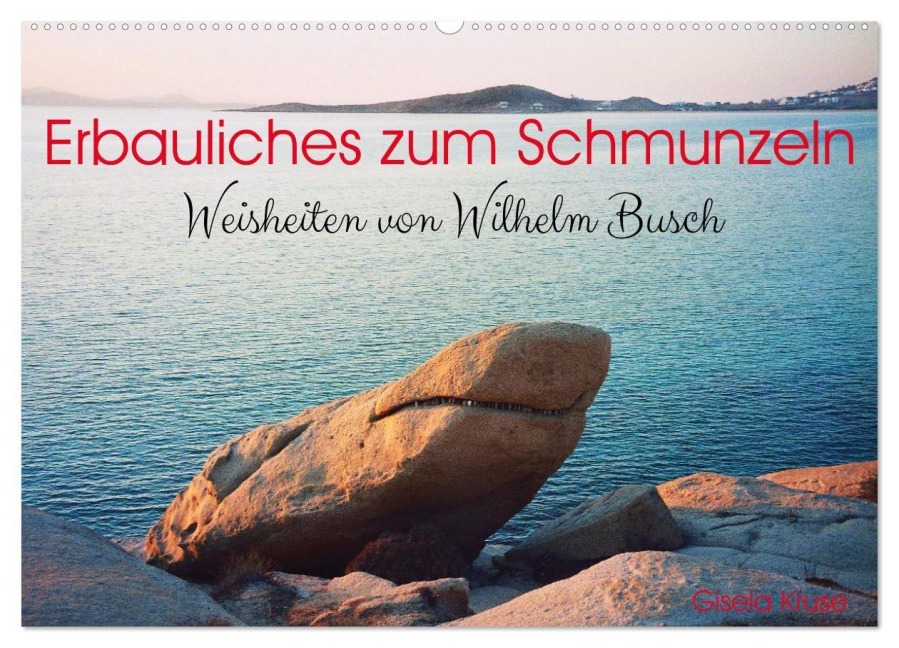 Erbauliches zum Schmunzeln - Weisheiten von Wilhelm Busch (Wandkalender 2027 DIN A2 quer), CALVENDO Monatskalender - Gisela Kruse